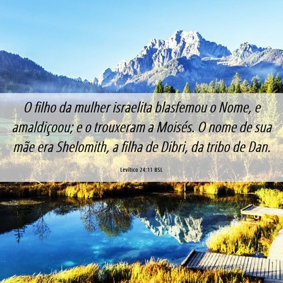 Picture 06 - Levítico 24:11 BSL - O filho da mulher israelita blasfemou o Nome, e - Bible Verse Picture