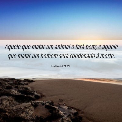 Picture 06 - Levítico 24:21 BSL - Aquele que matar um animal o fará bem; e aquele - Bible Verse Picture