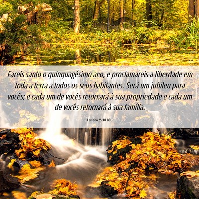 Picture 06 - Levítico 25:10 BSL - Fareis santo o quinquagésimo ano, e proclamareis - Bible Verse Picture