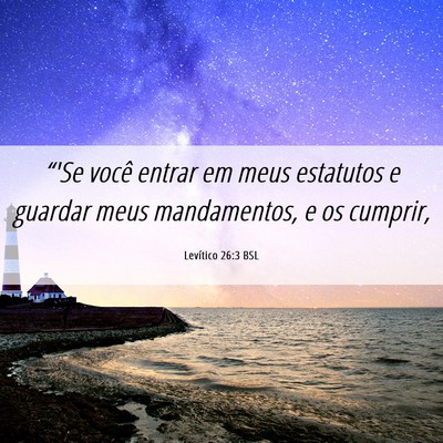 Picture 06 - Levítico 26:3 BSL - “'Se você entrar em meus estatutos e guardar - Bible Verse Picture