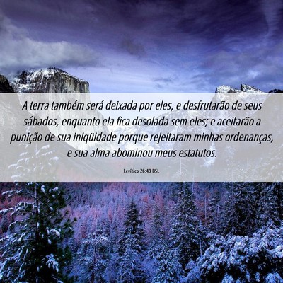Picture 06 - Levítico 26:43 BSL - A terra também será deixada por eles, e - Bible Verse Picture