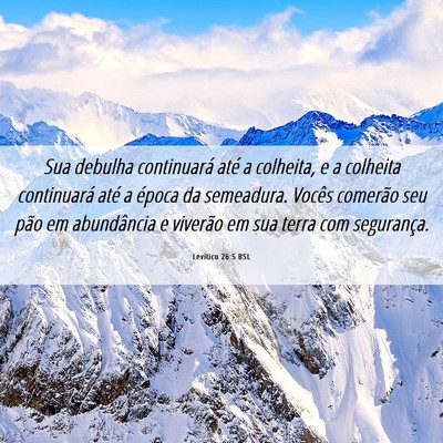 Picture 06 - Levítico 26:5 BSL - Sua debulha continuará até a colheita, e a - Bible Verse Picture