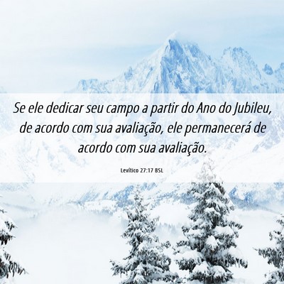 Picture 06 - Levítico 27:17 BSL - Se ele dedicar seu campo a partir do Ano do - Bible Verse Picture