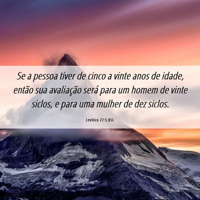Picture 06 - Levítico 27:5 BSL - Se a pessoa tiver de cinco a vinte anos de idade, - Bible Verse Picture