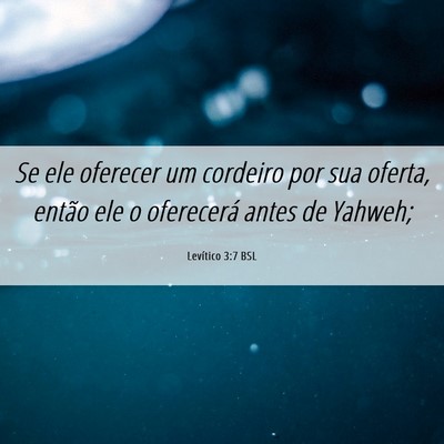 Picture 06 - Levítico 3:7 BSL - Se ele oferecer um cordeiro por sua oferta, - Bible Verse Picture