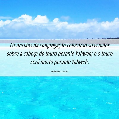 Picture 06 - Levítico 4:15 BSL - Os anciãos da congregação colocarão suas - Bible Verse Picture