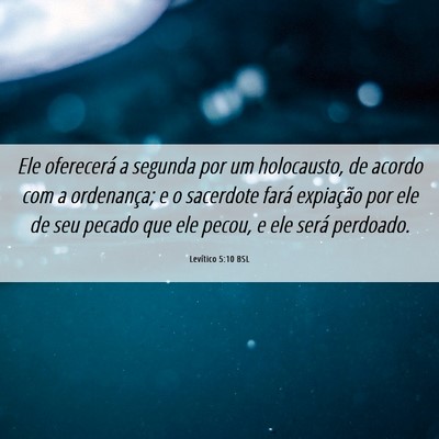 Picture 06 - Levítico 5:10 BSL - Ele oferecerá a segunda por um holocausto, de - Bible Verse Picture