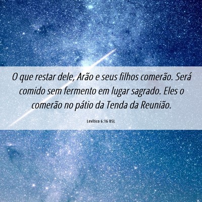 Picture 06 - Levítico 6:16 BSL - O que restar dele, Arão e seus filhos comerão. - Bible Verse Picture