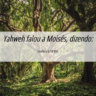Picture 06 - Levítico 6:19 BSL - Yahweh falou a Moisés, - Bible Verse Picture