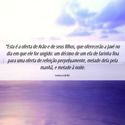 Picture 06 - Levítico 6:20 BSL - “Esta é a oferta de Arão e de seus filhos, - Bible Verse Picture