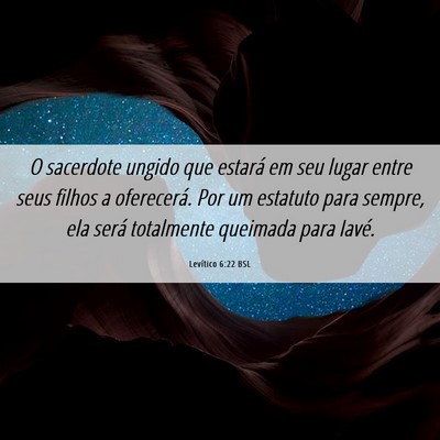 Picture 06 - Levítico 6:22 BSL - O sacerdote ungido que estará em seu lugar entre - Bible Verse Picture