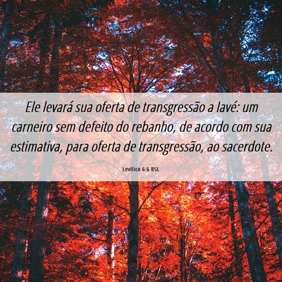Picture 06 - Levítico 6:6 BSL - Ele levará sua oferta de transgressão a Iavé: - Bible Verse Picture