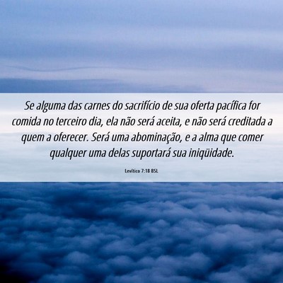 Picture 06 - Levítico 7:18 BSL - Se alguma das carnes do sacrifício de sua oferta - Bible Verse Picture
