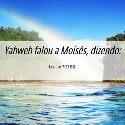 Picture 06 - Levítico 7:22 BSL - Yahweh falou a Moisés, - Bible Verse Picture