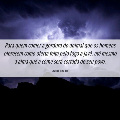 Picture 06 - Levítico 7:25 BSL - Para quem comer a gordura do animal que os homens - Bible Verse Picture