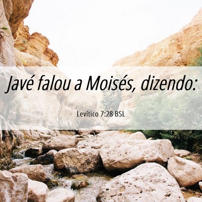 Picture 06 - Levítico 7:28 BSL - Javé falou a Moisés, - Bible Verse Picture