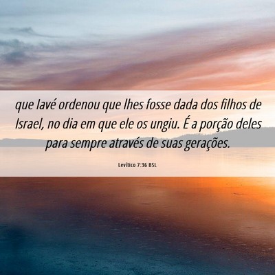 Picture 06 - Levítico 7:36 BSL - que Iavé ordenou que lhes fosse dada dos filhos - Bible Verse Picture