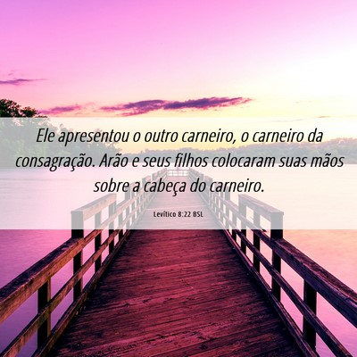 Picture 06 - Levítico 8:22 BSL - Ele apresentou o outro carneiro, o carneiro da - Bible Verse Picture
