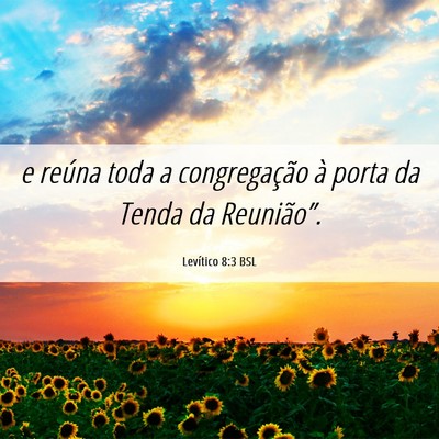 Picture 06 - Levítico 8:3 BSL - e reúna toda a congregação à porta da Tenda - Bible Verse Picture