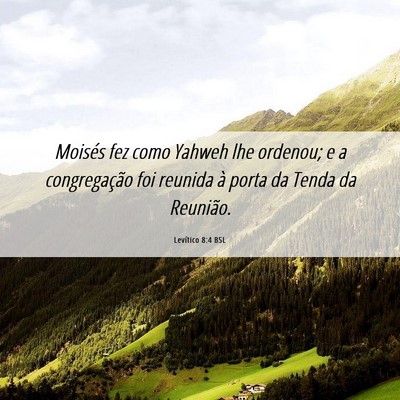 Picture 06 - Levítico 8:4 BSL - Moisés fez como Yahweh lhe ordenou; e a - Bible Verse Picture