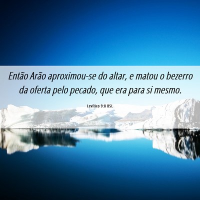 Picture 06 - Levítico 9:8 BSL - Então Arão aproximou-se do altar, e matou o - Bible Verse Picture