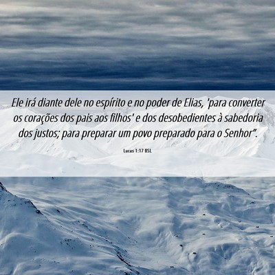 Picture 06 - Lucas 1:17 BSL - Ele irá diante dele no espírito e no poder de - Bible Verse Picture