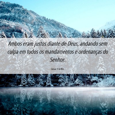 Picture 06 - Lucas 1:6 BSL - Ambos eram justos diante de Deus, andando sem - Bible Verse Picture