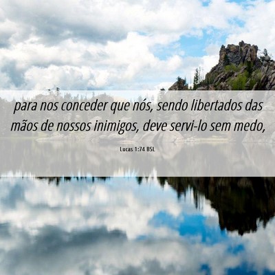 Picture 06 - Lucas 1:74 BSL - para nos conceder que nós, sendo libertados das - Bible Verse Picture