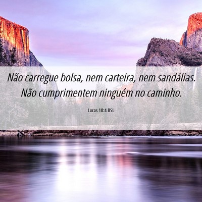 Picture 06 - Lucas 10:4 BSL - Não carregue bolsa, nem carteira, nem - Bible Verse Picture
