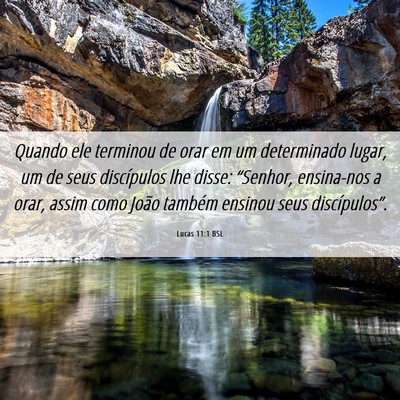 Picture 06 - Lucas 11:1 BSL - Quando ele terminou de orar em um determinado - Bible Verse Picture