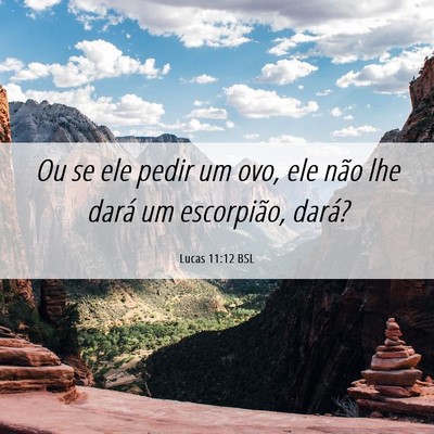 Picture 06 - Lucas 11:12 BSL - Ou se ele pedir um ovo, ele não lhe dará um - Bible Verse Picture