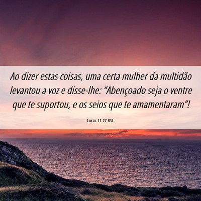 Picture 06 - Lucas 11:27 BSL - Ao dizer estas coisas, uma certa mulher da - Bible Verse Picture