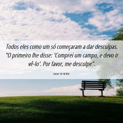 Picture 06 - Lucas 14:18 BSL - Todos eles como um só começaram a dar - Bible Verse Picture