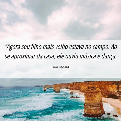 Picture 06 - Lucas 15:25 BSL - “Agora seu filho mais velho estava no campo. Ao - Bible Verse Picture