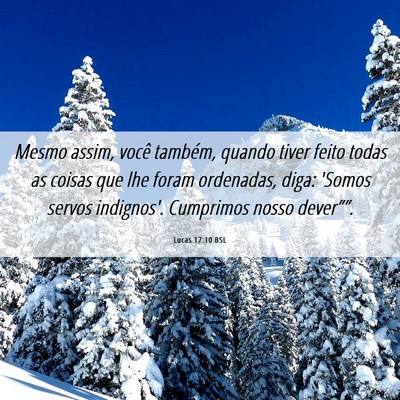 Picture 06 - Lucas 17:10 BSL - Mesmo assim, você também, quando tiver feito - Bible Verse Picture