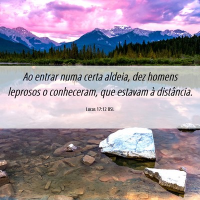Picture 06 - Lucas 17:12 BSL - Ao entrar numa certa aldeia, dez homens leprosos - Bible Verse Picture