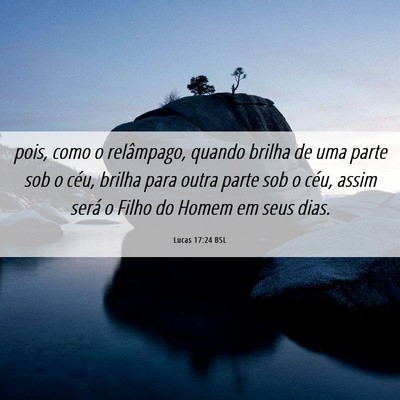Picture 06 - Lucas 17:24 BSL - pois, como o relâmpago, quando brilha de uma - Bible Verse Picture