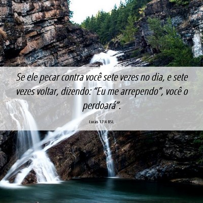 Picture 06 - Lucas 17:4 BSL - Se ele pecar contra você sete vezes no dia, e - Bible Verse Picture