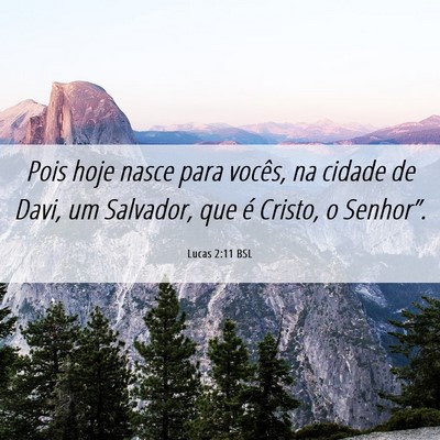 Picture 06 - Lucas 2:11 BSL - Pois hoje nasce para vocês, na cidade de Davi, - Bible Verse Picture