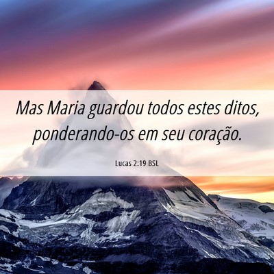 Picture 06 - Lucas 2:19 BSL - Mas Maria guardou todos estes ditos, - Bible Verse Picture