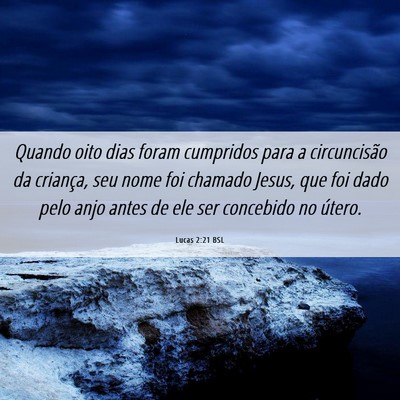 Picture 06 - Lucas 2:21 BSL - Quando oito dias foram cumpridos para a - Bible Verse Picture