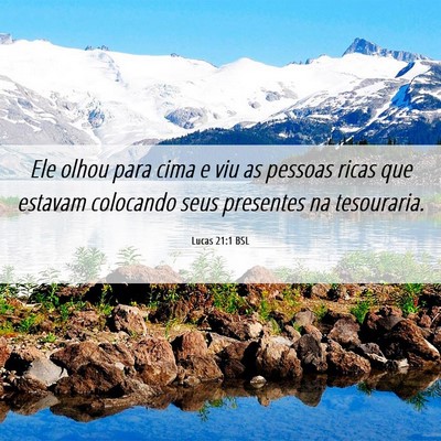 Picture 06 - Lucas 21:1 BSL - Ele olhou para cima e viu as pessoas ricas que - Bible Verse Picture