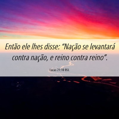 Picture 06 - Lucas 21:10 BSL - Então ele lhes disse: “Nação se levantará - Bible Verse Picture