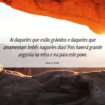 Picture 06 - Lucas 21:23 BSL - Ai daqueles que estão grávidos e daqueles que - Bible Verse Picture