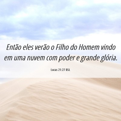 Picture 06 - Lucas 21:27 BSL - Então eles verão o Filho do Homem vindo em uma - Bible Verse Picture