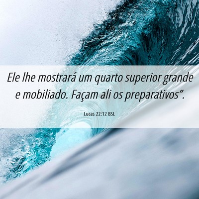 Picture 06 - Lucas 22:12 BSL - Ele lhe mostrará um quarto superior grande e - Bible Verse Picture