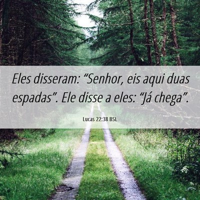 Picture 06 - Lucas 22:38 BSL - Eles disseram: “Senhor, eis aqui duas - Bible Verse Picture