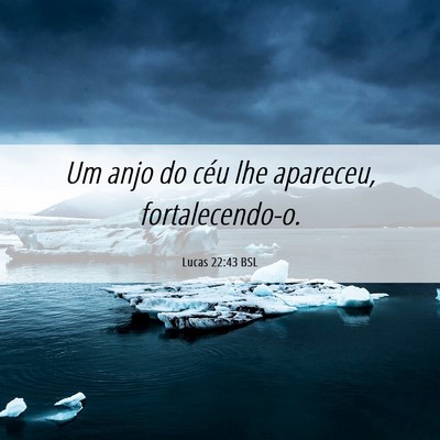 Picture 06 - Lucas 22:43 BSL - Um anjo do céu lhe apareceu, - Bible Verse Picture