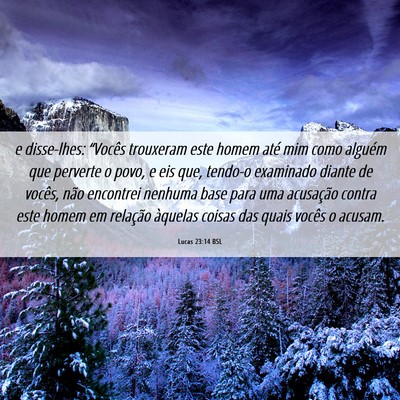 Picture 06 - Lucas 23:14 BSL - e disse-lhes: “Vocês trouxeram este homem até - Bible Verse Picture