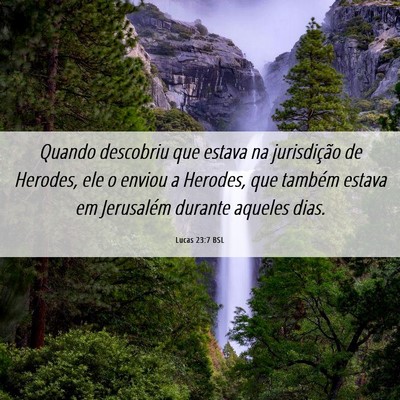 Picture 06 - Lucas 23:7 BSL - Quando descobriu que estava na jurisdição de - Bible Verse Picture